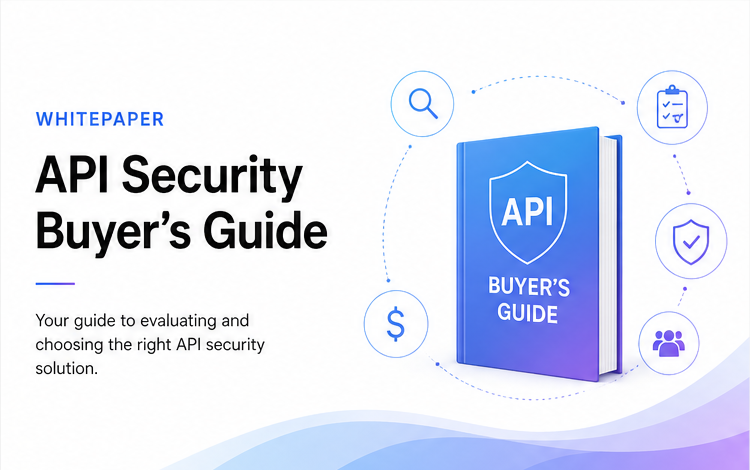 API Security Buyer’s Guide