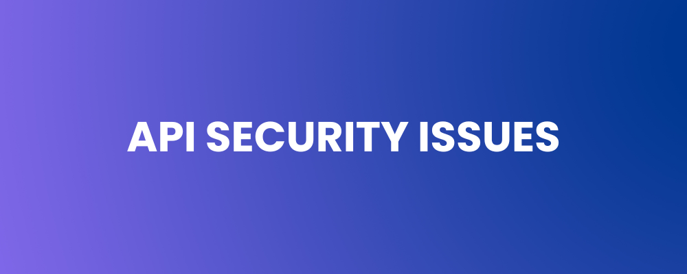 API Security Issues