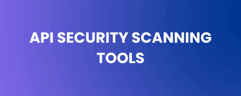API Security Scanning Tools