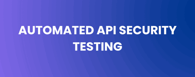 Automated API Security Testing