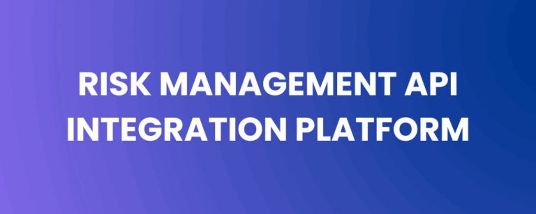 Risk Management API Integration Platform